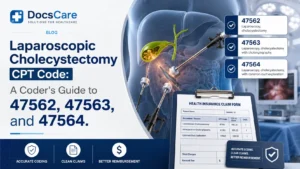 Laparoscopic Cholecystectomy CPT Codes 47562, 47563, and 47564