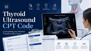 Thyroid Ultrasound CPT Code and Billing Guide